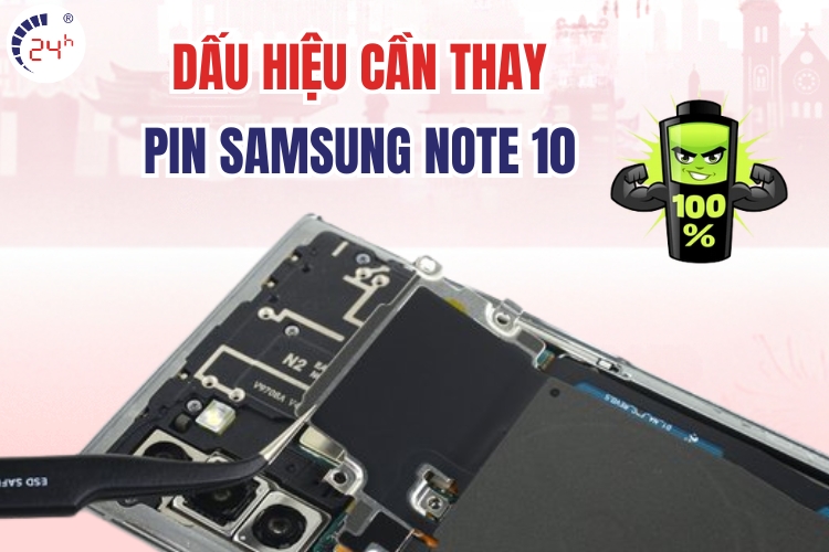 dấu hiệu cần thay pin cho Samsung Note 10