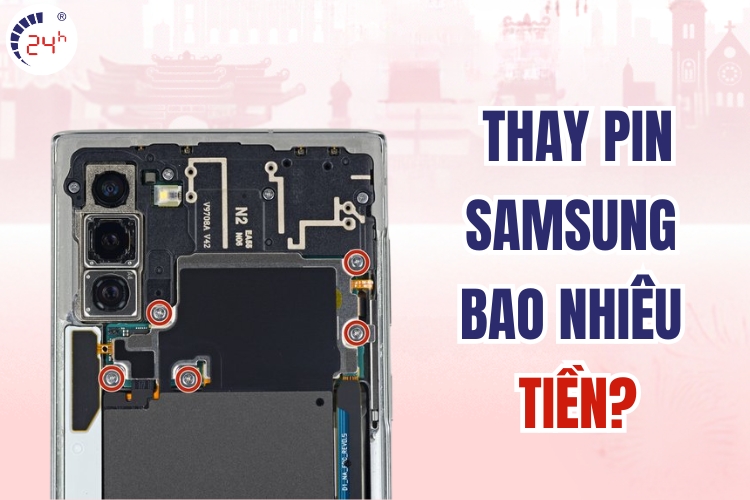 thay pin Samsung Note 10 bao nhiêu tiền