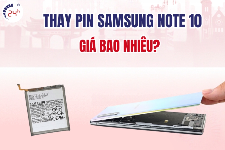 thay pin samsung note 10 giá bao nhiêu