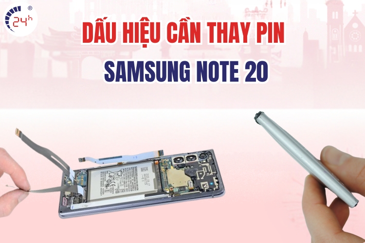 dấu hiệu cần thay pin Samsung Note 20
