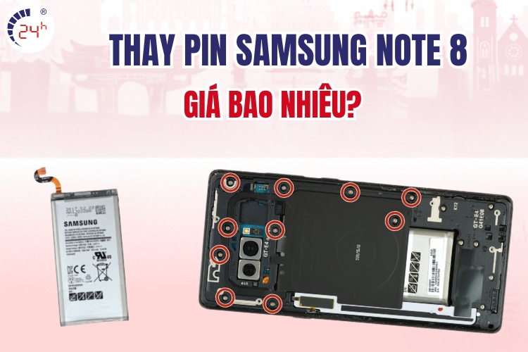 thay pin Samsung Note 8 giá bao nhiêu