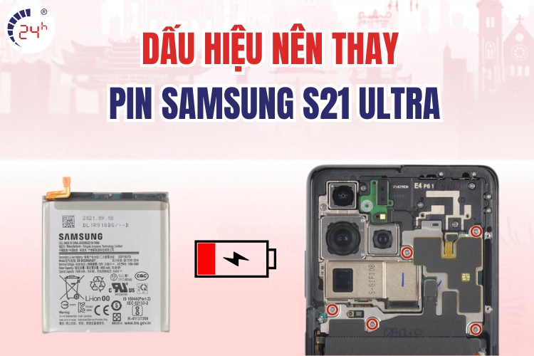 dấu hiệu cần thay pin cho Samsung S21 Ultra