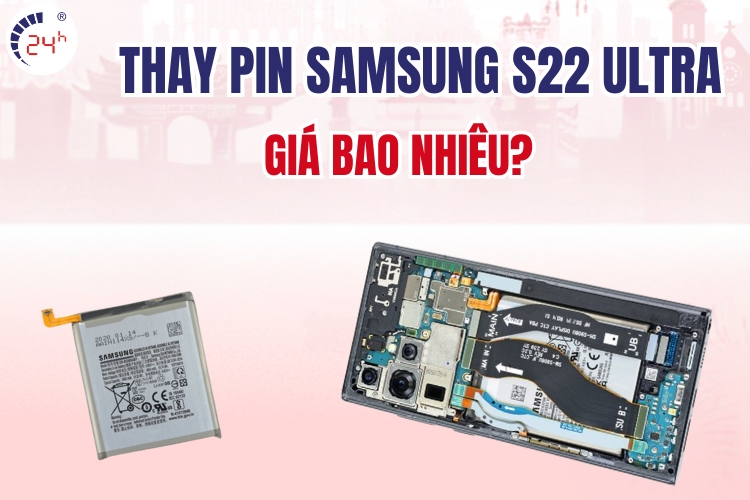 thay pin samsung s22 ultra giá bao nhiêu