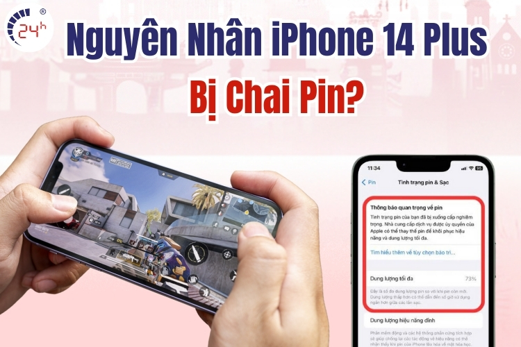 Nguyên nhân khiến Pin iPhone 14 Plus bị chai, hư hỏng