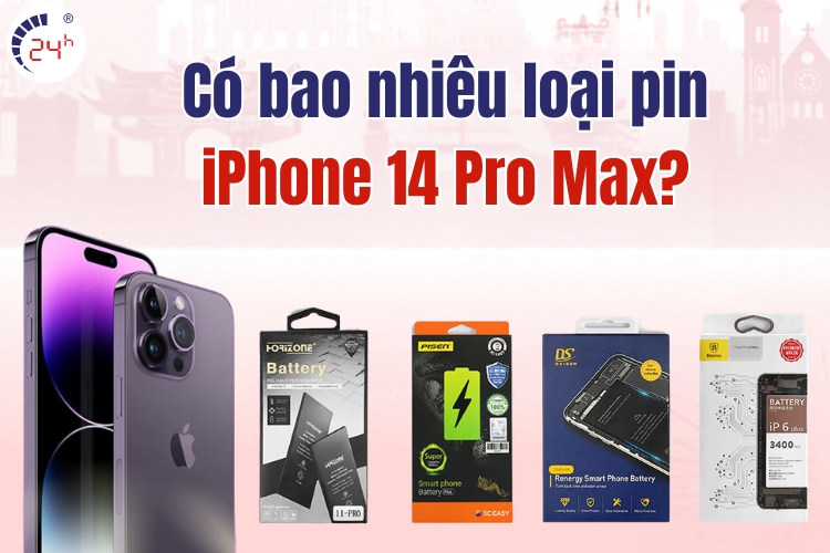 có bao nhiêu loại pin thay cho iPhone 14 Pro Max