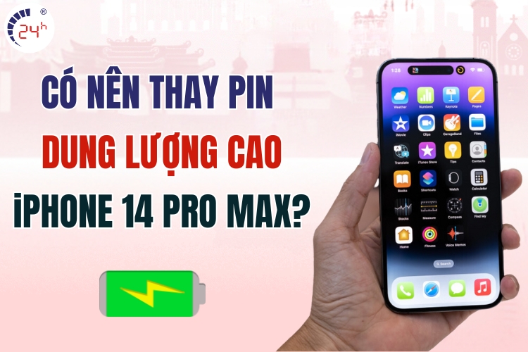 có nên thay pin dung lượng cao cho iPhone 14 Pro Max