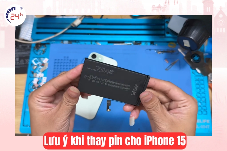 Những lưu ý khi thay pin cho iPhone 15