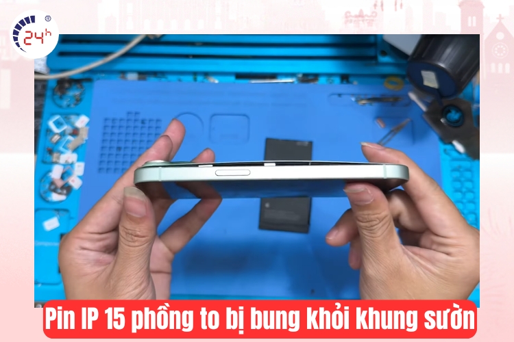 Pin IP 15 phồng to bị bung khỏi khung sườn