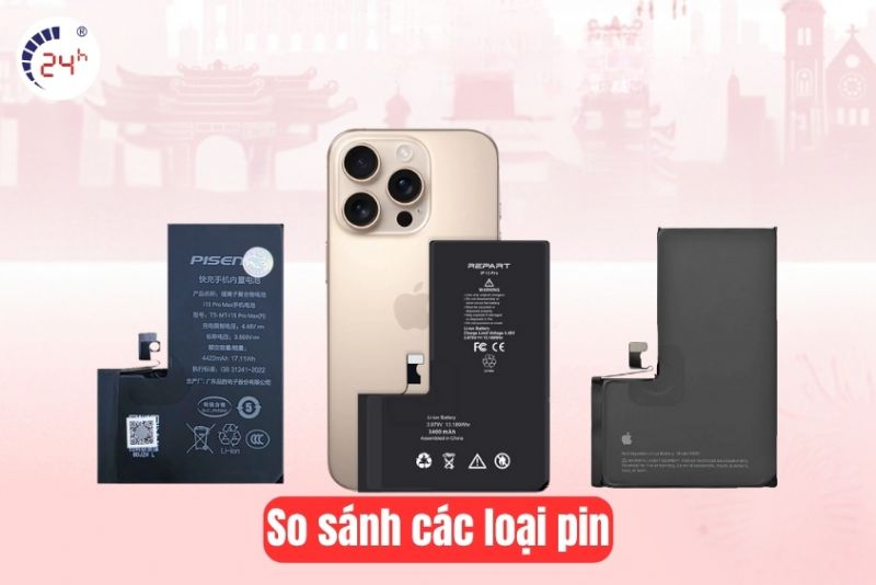 So sánh các loại pin do Bệnh Viện Điện Thoại, Laptop 24h cung cấp