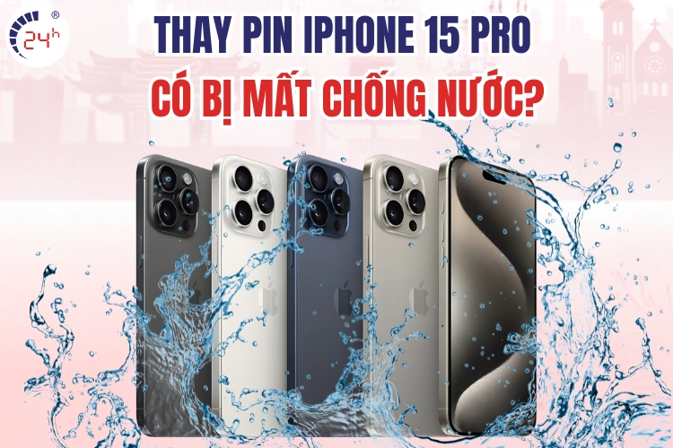 Thay pin iPhone 15 Pro có bị mất chống nước không