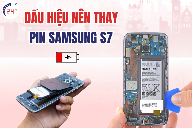 dấu hiệu cần thay pin cho Samsung S7