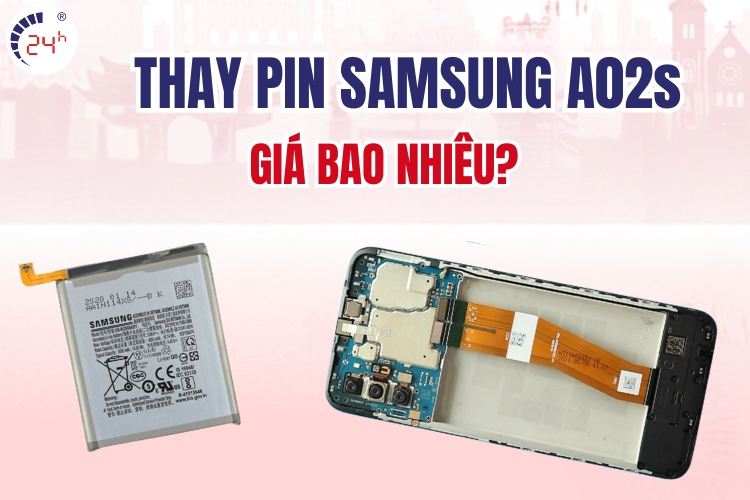 thay pin samsung galaxy a02s bao nhiêu tiền