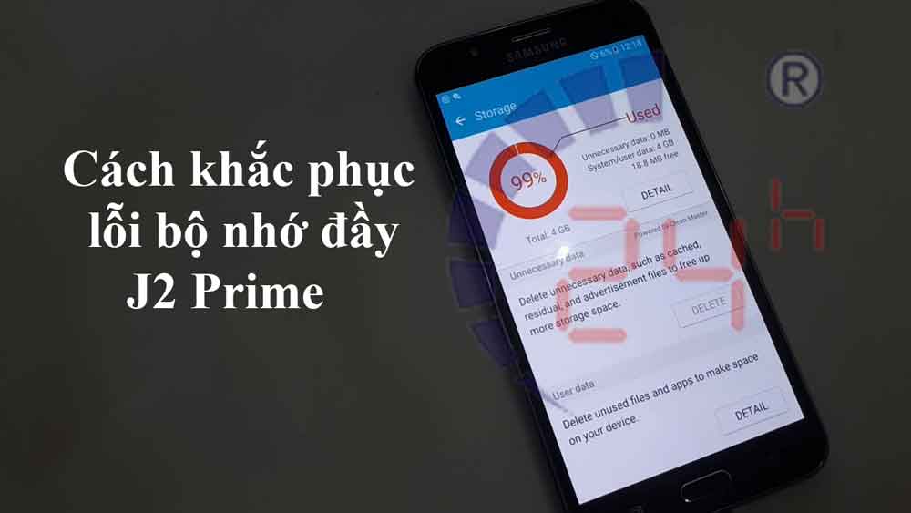Cách khắc phục lỗi bộ nhớ đầy J2 Prime triệt để