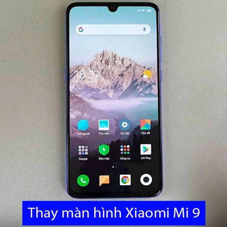 Thay màn hình Xiaomi Mi 9 sua chua gia voi gia chat luong