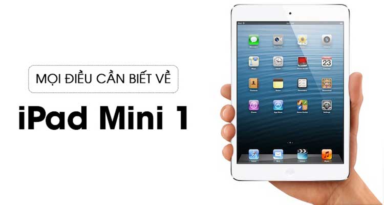 iPad Mini 1 có gì đặc biệt
