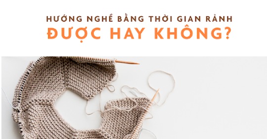 HƯỚNG NGHỀ TRONG THỜI GIAN RẢNH – BẠN ĐÃ THỬ ?