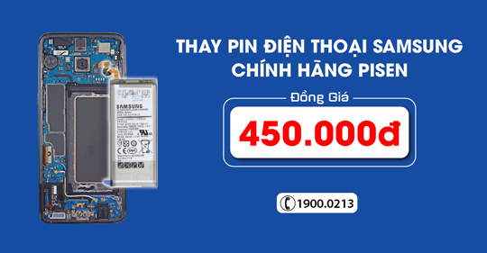 ƯU ĐÃI: THAY PIN ĐIỆN THOẠI SAMSUNG ĐỒNG GIÁ 450.000 ĐỒNG